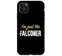 Custodia per iPhone 11 Pro Max Sono solo il falconiere - Divertente