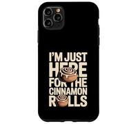 Custodia per iPhone 11 Pro Max Sono solo qui per gli involtini alla cannella divertente