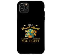 Custodia per iPhone 11 Pro Max Sono un agente di viaggio Conosco luoghi che non sei per gli agenti di viaggio