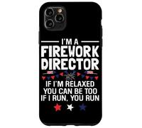 Custodia per iPhone 11 Pro Max Sono un direttore di fuochi d'artificio se sono rilassato puoi essere troppo se io R