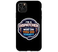 Custodia per iPhone 11 Pro Max Sono un dispatcher Cosa hai fatto oggi 911 Primo soccorritore