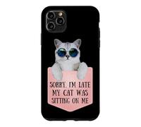 Custodia per iPhone 11 Pro Max Sorry I'm Late My Cat Was Sitting On Me Sarcastic