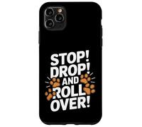 Custodia per iPhone 11 Pro Max Stop Drop And Roll Over - Divertente addestratore di cani