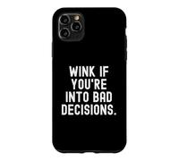 Custodia per iPhone 11 Pro Max strizza l"occhio se sei in decisioni sbagliate Umorismo spiritoso