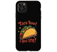 Custodia per iPhone 11 Pro Max Taco Incontro Un Buon Tempo Cibo Umorismo Arte