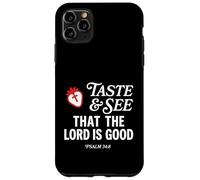Custodia per iPhone 11 Pro Max Taste And See That Lord is Good Psalm 34:8 Christian Verse