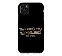 Custodia per iPhone 11 Pro Max That Wasn't Very Evidence-Based Of You Scienza Medico Nerd