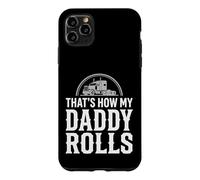Custodia per iPhone 11 Pro Max That's How My Daddy Rolls Trucker Truck Driver Dad