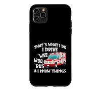 Custodia per iPhone 11 Pro Max That's What I Do I Drive Wee Woo Bus And I Know Things
