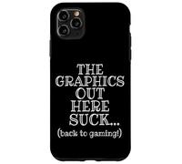 Custodia per iPhone 11 Pro Max The Graphics Out Here Suck Back To Gaming! Funny Gamer Joke