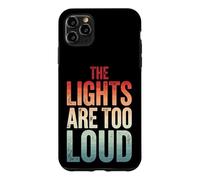 Custodia per iPhone 11 Pro Max The Lights Are Too Loud Sovraccarico