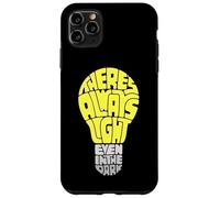 Custodia per iPhone 11 Pro Max Theres always light even in the dark