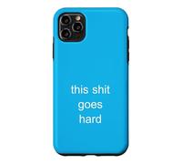 Custodia per iPhone 11 Pro Max This Shit Goes Hard Meme umoristico minimalista di Brainrot Gen Z