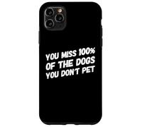 Custodia per iPhone 11 Pro Max Ti manca il 100% dei cani che non animali domestici amanti dei cani animali domestici