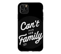 Custodia per iPhone 11 Pro Max Timbro con scritta "Nice Can't Pick Our Family" per ragazzi e ragazze