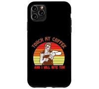 Custodia per iPhone 11 Pro Max Touch My Coffee And I Will Bite You Baristas Coffee Lover