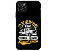 Custodia per iPhone 11 Pro Max Tow Truck Driver Wrecker Its all fun until you don't pass me