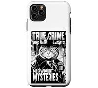 Custodia per iPhone 11 Pro Max True Crime And Cats Meowdunit Misteri Amante Gatto Divertente
