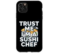 Custodia per iPhone 11 Pro Max Trust Me Im A Sushi Chef Funny Japanese Food Cook