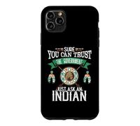 Custodia per iPhone 11 Pro Max Trust The Government Just Ask An Indian Native American Day