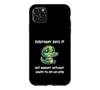 Custodia per iPhone 11 Pro Max Tutti lo dicono, ma nessuno vuole veramente vedermi più tardi