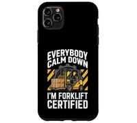 Custodia per iPhone 11 Pro Max Tutti si calmano giù sono carrello elevatore certificato divertente magazzino