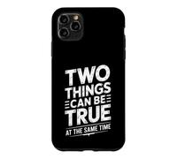 Custodia per iPhone 11 Pro Max Two Things Can Be True At The Same Time Pensieri -