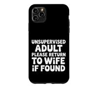 Custodia per iPhone 11 Pro Max Unsupervised Adult Please Return To Wife If Found -