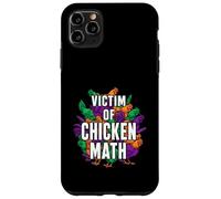 Custodia per iPhone 11 Pro Max Victim Of Chicken Math Funny Backyard Poultry Farmer