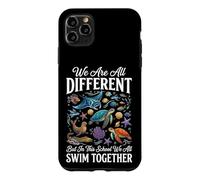 Custodia per iPhone 11 Pro Max We Are All Different But In This School We All Swim Together