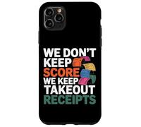 Custodia per iPhone 11 Pro Max WE DON'T KEEP SCORE WE KEEP TAKEOUT RECEIPTS