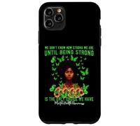 Custodia per iPhone 11 Pro Max We Dont Know How Strong We Are Mental Health Awareness