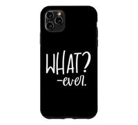 Custodia per iPhone 11 Pro Max Whatever Sign that Says Whatever Sarcastic Saying What Ever
