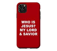 Custodia per iPhone 11 Pro Max Who is JESUS? My LORD & Savior - Christian Faith Baptism RED