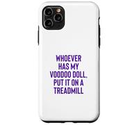 Custodia per iPhone 11 Pro Max Whoever Has My Voodoo Doll, Put It On A Treadmill Exercise