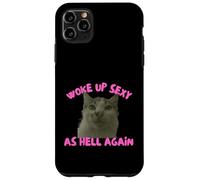 Custodia per iPhone 11 Pro Max Woke Up Sexy As Hell Again Funny Cat Meme Sarcastic