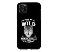 Custodia per iPhone 11 Pro Max Wolf Find Your Way In The Wild Funny Wolves Lovers