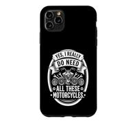 Custodia per iPhone 11 Pro Max Yes I Really Do Need All These Motorcycles Funny Garage