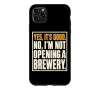 Custodia per iPhone 11 Pro Max Yes It's Good No I'm Not Opening A Brewery Homebrewer Humor