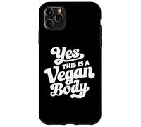 Custodia per iPhone 11 Pro Max Yes This Is A Vegan Body