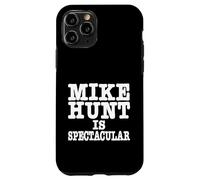 Custodia per iPhone 11 Pro Mike Hunt è uno spettacolare umorismo per adulti divertente