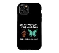 Custodia per iPhone 11 Pro Mio marito e io se fossimo insetti Divertente Scarafaggio Meme Moglie