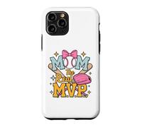 Custodia per iPhone 11 Pro Mom, The Real Most Valuable Person, Funny Baseball