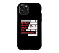 Custodia per iPhone 11 Pro Mother Should I Trust The Government Political Saying