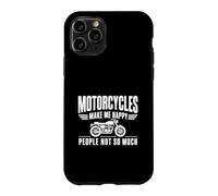 Custodia per iPhone 11 Pro Motociclette "Make Me Happy People Not So Much"