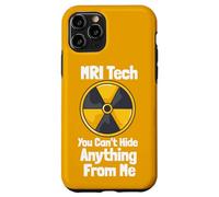 Custodia per iPhone 11 Pro MRI Tech You Can't Hide Anything From Me Citazione Radiologia