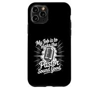 Custodia per iPhone 11 Pro My Job Is To Make The Pastor Sound Good -