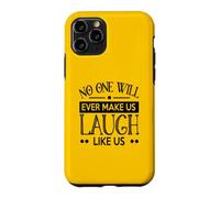 Custodia per iPhone 11 Pro Nessuno ci farà mai ridere come noi buoni amici