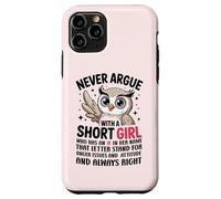 Custodia per iPhone 11 Pro Never Argue With A Short Girl Who Has An 'A', simpatico design a forma di gufo
