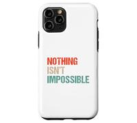 Custodia per iPhone 11 Pro Niente è impossibile - Divertente doppio gioco di parole negativo